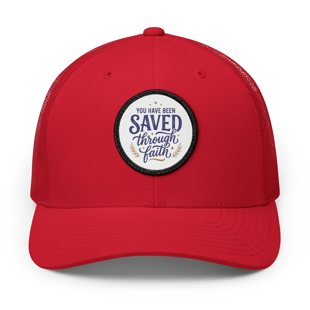 Embroidered Patch Trucker Hat — "You Have Been Saved Through Faith"