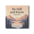 Ceramic Coaster — "Be Still and Know" Psalm 46:10 Mountain Lake Inspirational Drink Coaster