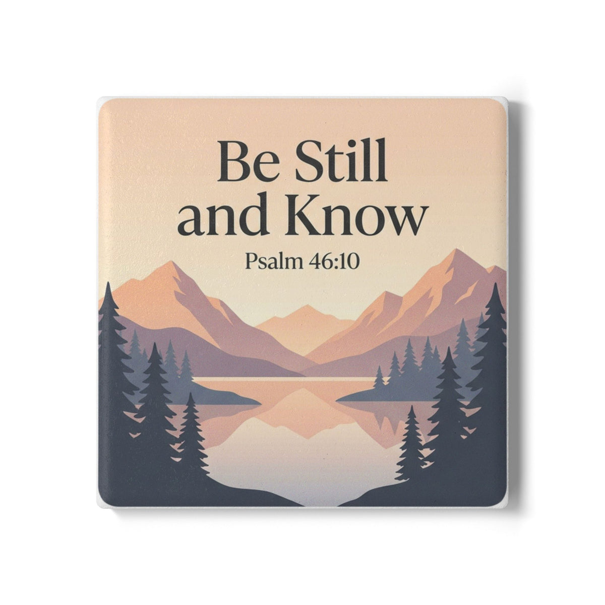 Ceramic Coaster — "Be Still and Know" Psalm 46:10 Mountain Lake Inspirational Drink Coaster