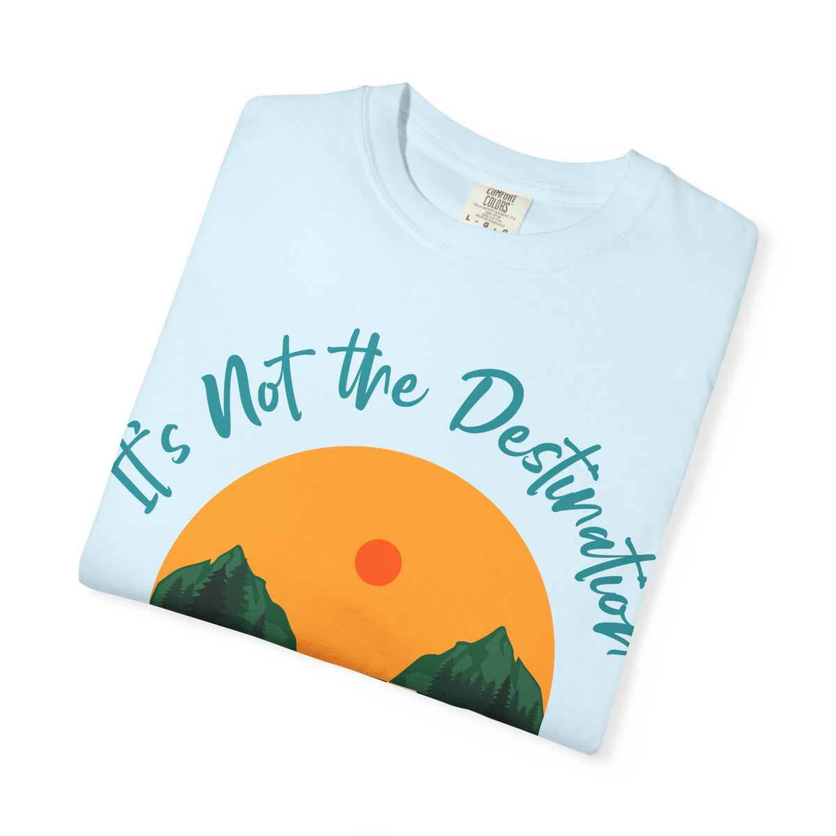 Journey Road T-Shirt — "It's Not the Destination, It's the Journey" Motivational Tee