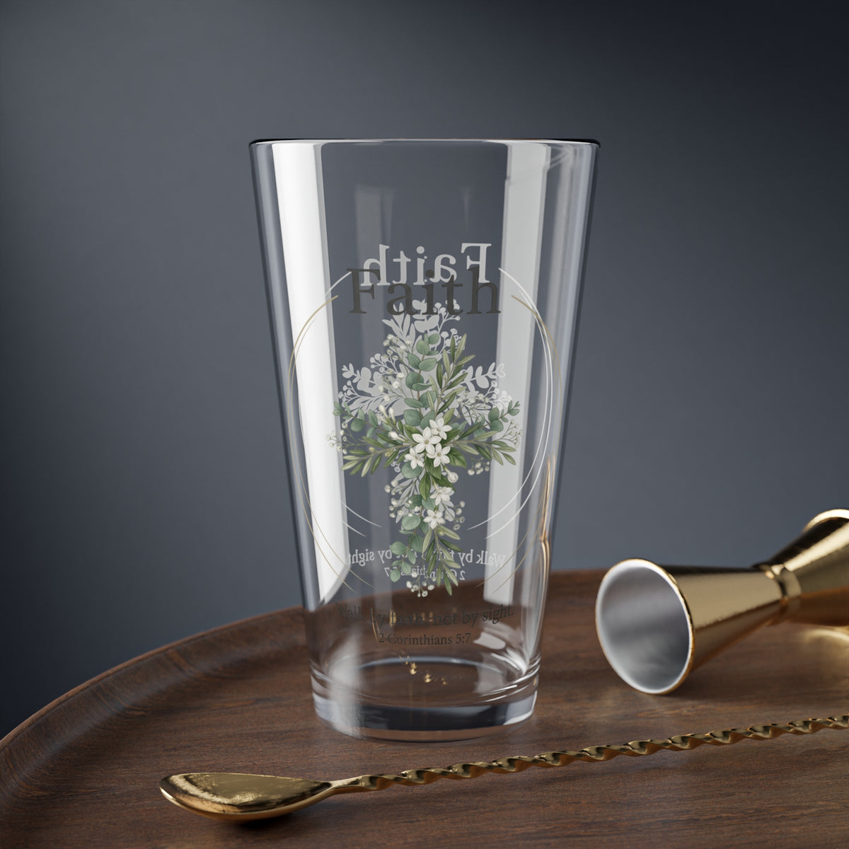 Faith 16oz Mixing Glass — Floral Christian Barware, "Walk by Faith, Not by Sight"