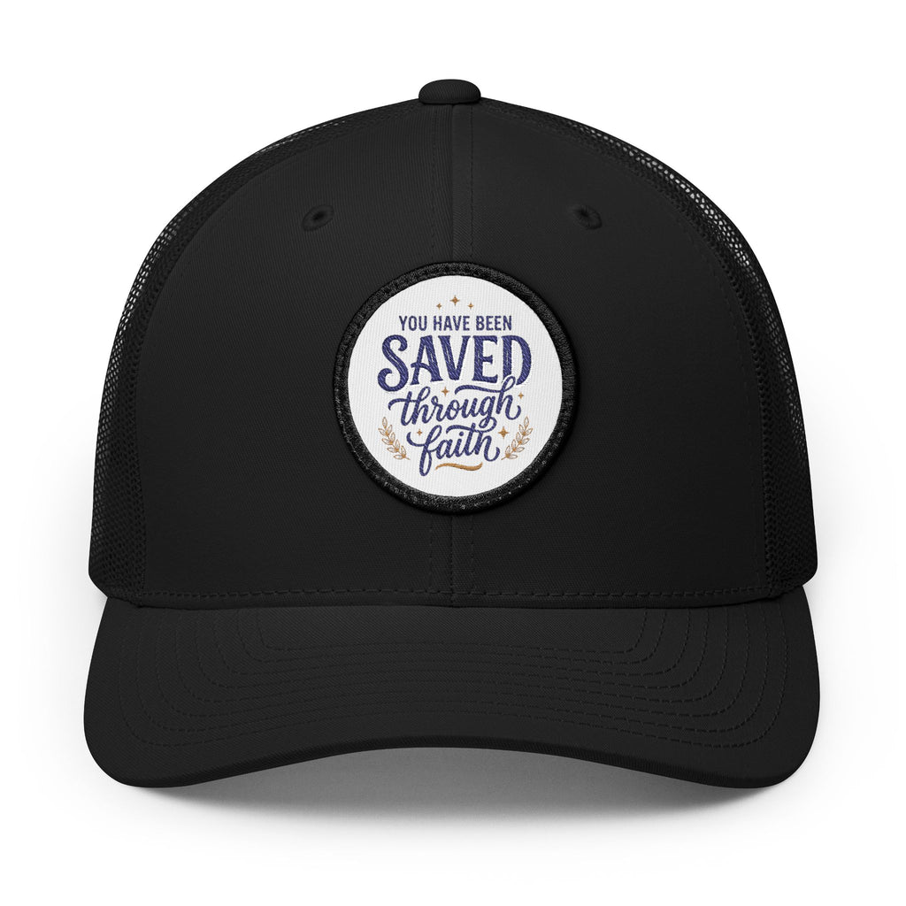 Embroidered Patch Trucker Hat — "You Have Been Saved Through Faith"