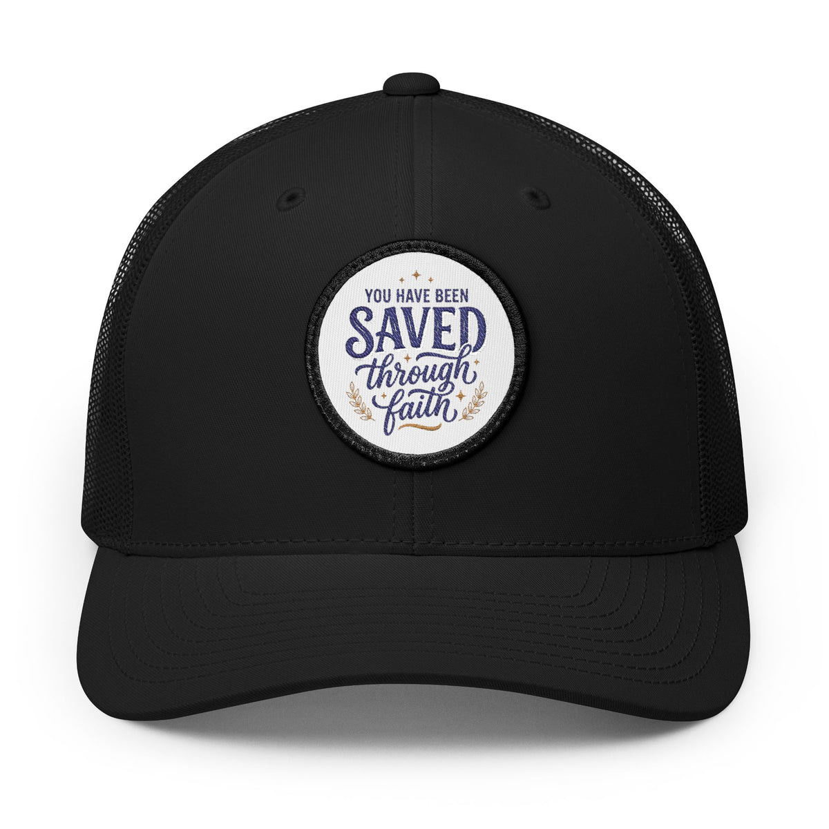 Embroidered Patch Trucker Hat — "You Have Been Saved Through Faith"