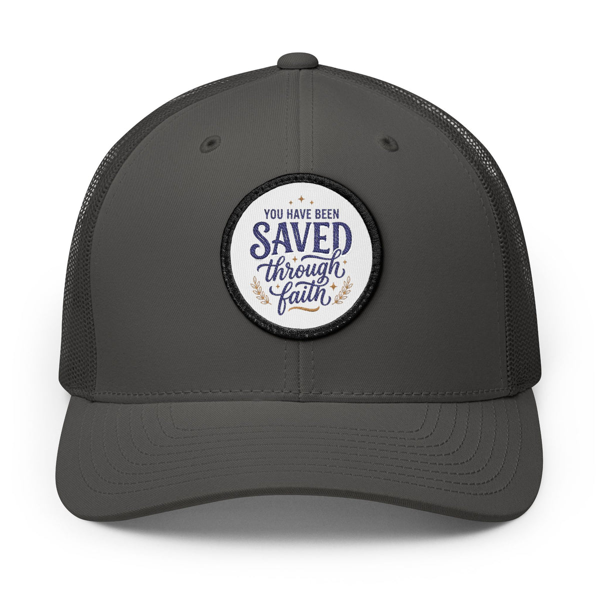 Embroidered Patch Trucker Hat — "You Have Been Saved Through Faith"