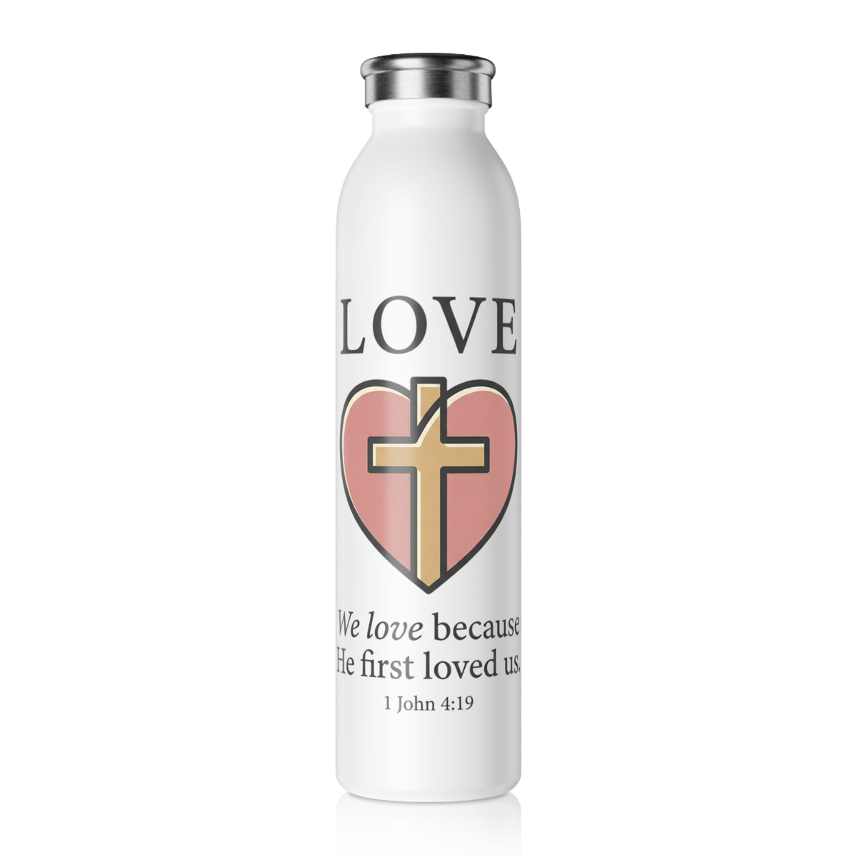 Christian Love Slim Water Bottle | Heart & Cross Faith Gift | 1 John 4:19