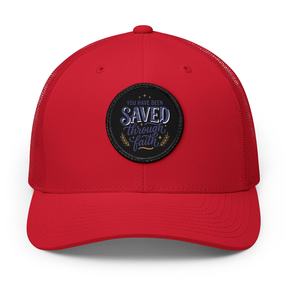 Embroidered Patch Trucker Hat — "You Have Been Saved Through Faith"
