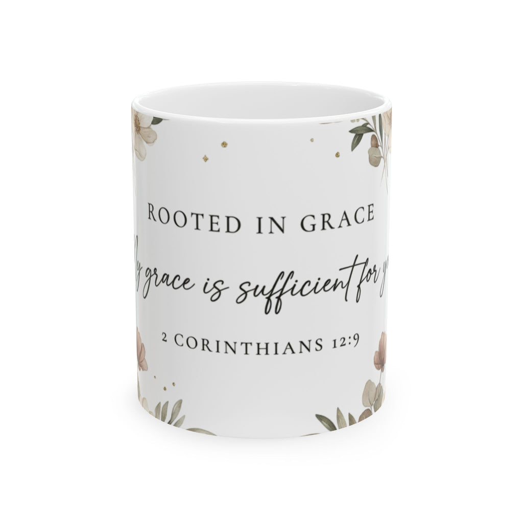 Rooted in Grace Ceramic Mug — 2 Corinthians 12:9 Floral Scripture Coffee Cup