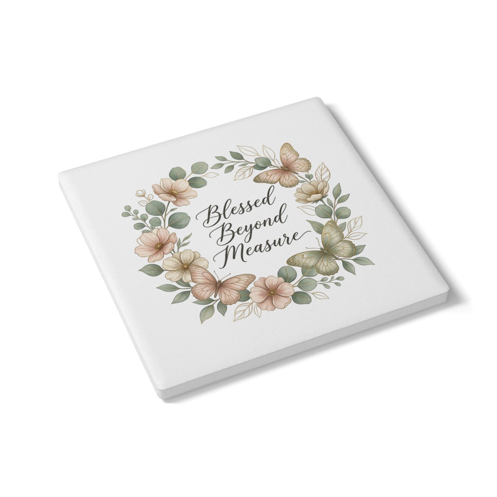 Blessed Beyond Measure Ceramic Coaster — Floral Wreath & Butterflies