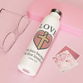 Christian Love Slim Water Bottle | Heart & Cross Faith Gift | 1 John 4:19
