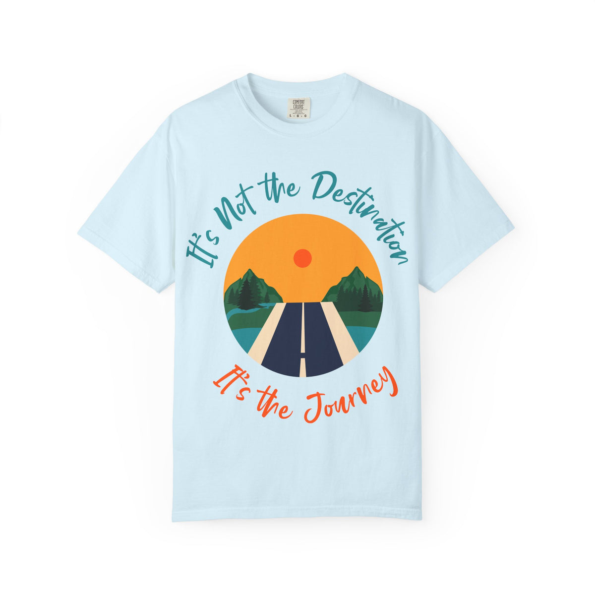Journey Road T-Shirt — "It's Not the Destination, It's the Journey" Motivational Tee